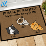 Cat Custom Doormat Please Be Patient My Cats Are Sitting On Me | WELCOME MAT | HOUSE WARMING GIFT