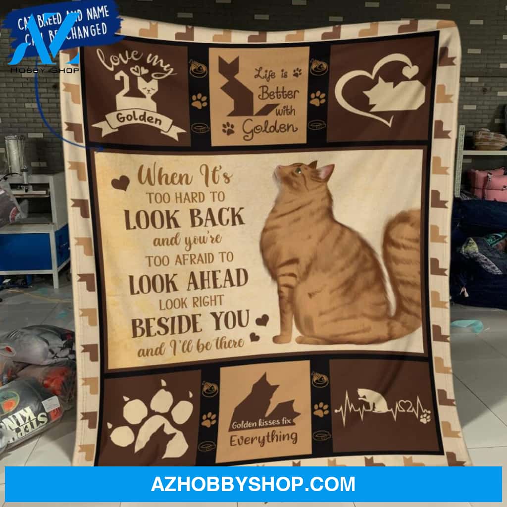 Personalized Cat Custom Fleece Blanket - When It's Too Hard To Look Back And You're Too Afraid To Look Ahead Look Right Beside You And I'll Be There