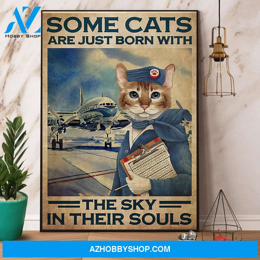 Cat Flight Attendant Some Cats Are Just Born With The Sky In Their Soul Canvas And Poster, Wall Decor Visual Art