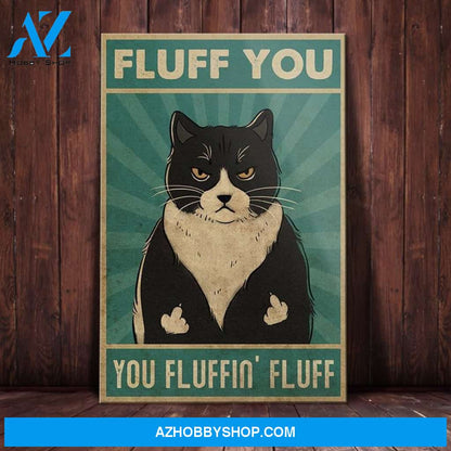 Cat Fluff You - Matte Canvas, Gift for you, gift for him, gift for her, gift for cat lover
