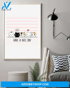 Cat have a nice day poster