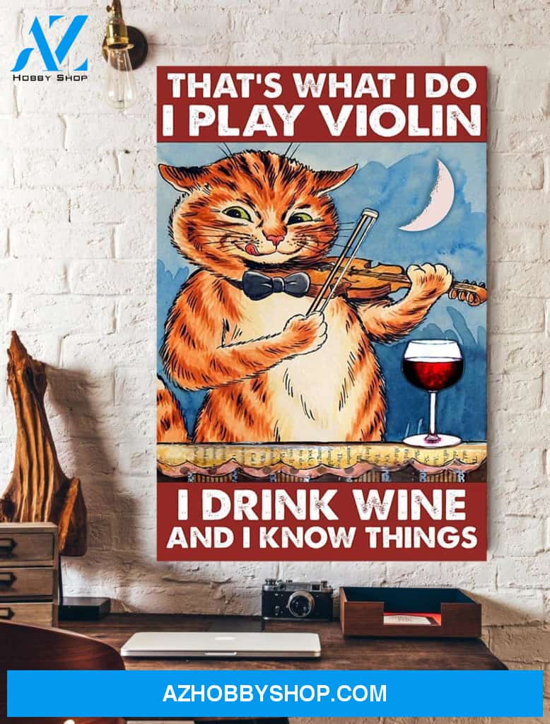 Cat I Play Violin Drink Wine Know Things Wall Art Canvas Prints Unique Gifts