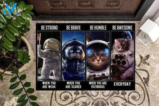 Cat Lover Cat Astronaut Be Strong When You Are Weak Wall Decor Doormats Inhouse Doormats Home Decor Housewarming Gift