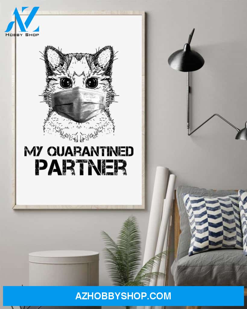 Cat my quarantined partner poster