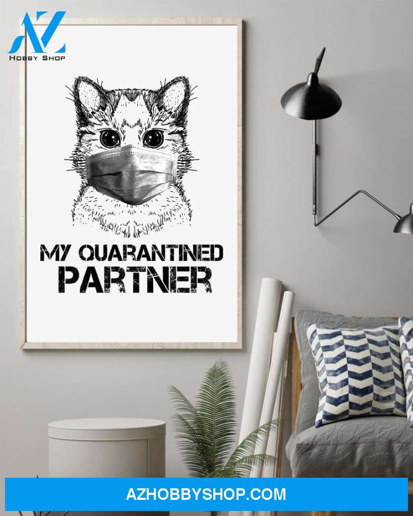 Cat my quarantined partner poster