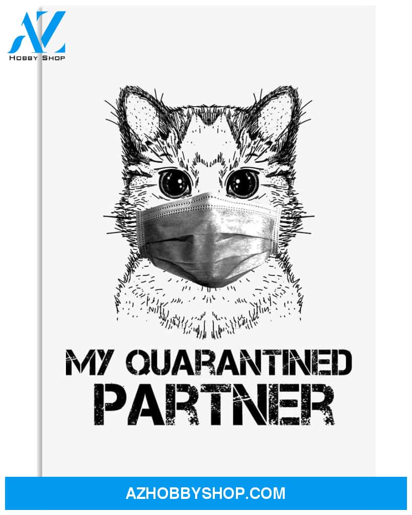 Cat my quarantined partner poster