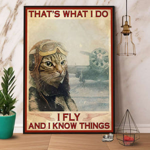 Cat Pilot That'S What I Do I Fly And I Know Things Paper Poster No Frame Matte Canvas Wall Decor