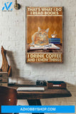 Cat Thats What I Do I Read Books I Drink Coffee And I Know Things Canvas And Poster, Wall Decor Visual Art