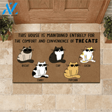 Cats Doormat Customized This House Is Maintained Solely For The Comfort And Convenience Of The Cats | WELCOME MAT | HOUSE WARMING GIFT