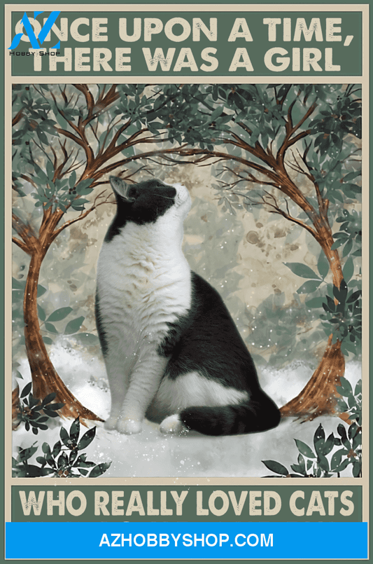 Cats Poster One Upon A Time There Was A Girl Who Really Loved Cats It Was Me The End Wall Decor