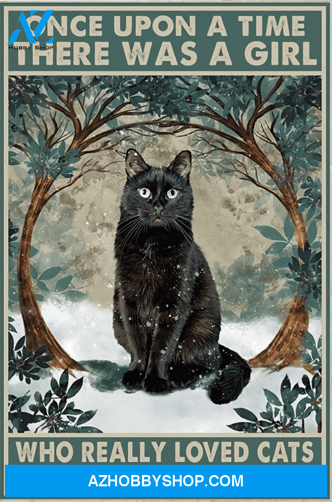 Cats Poster One Upon A Time There Was A Girl Who Really Loved Cats It Was Me The End Wall Decor