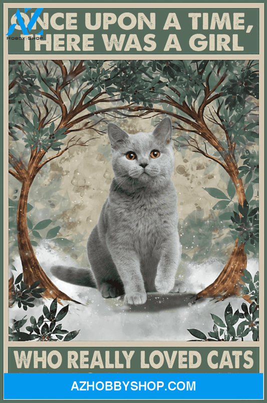 Cats Poster One Upon A Time There Was A Girl Who Really Loved Cats It Was Me The End Wall Decor