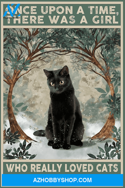 Cats Poster One Upon A Time There Was A Girl Who Really Loved Cats It Was Me The End Wall Decor