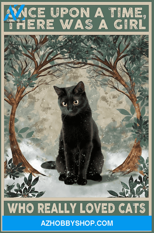 Cats Poster One Upon A Time There Was A Girl Who Really Loved Cats It Was Me The End Wall Decor