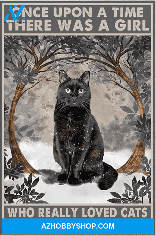 Cats Poster One Upon A Time There Was A Girl Who Really Loved Cats It Was Me The End Wall Decor