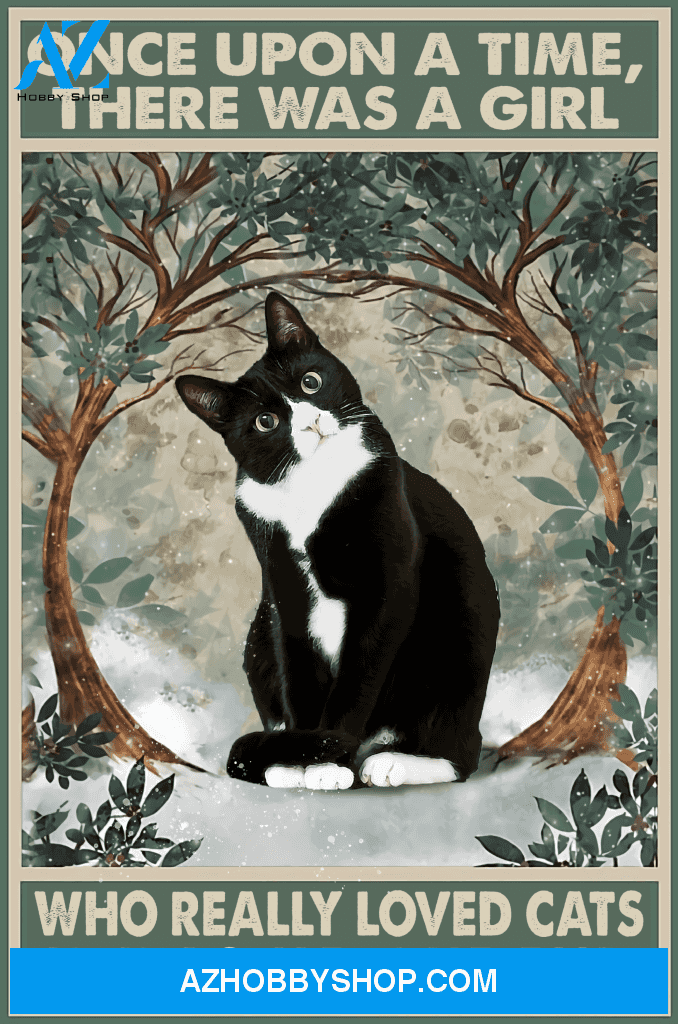 Cats Poster One Upon A Time There Was A Girl Who Really Loved Cats It Was Me The End Wall Decor