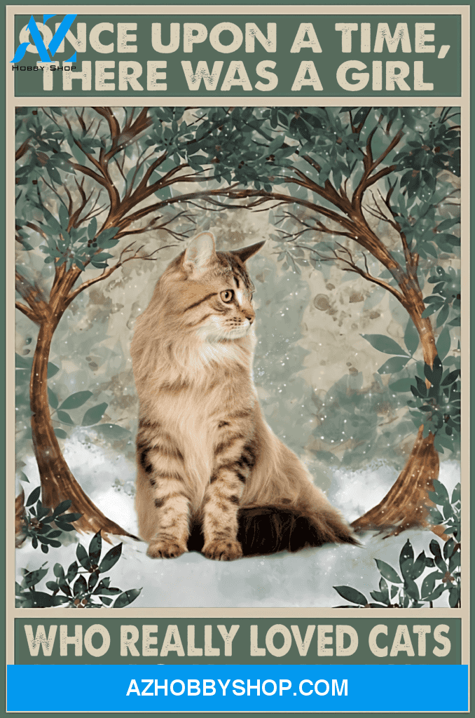 Cats Poster One Upon A Time There Was A Girl Who Really Loved Cats It Was Me The End Wall Decor