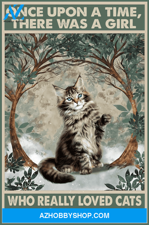 Cats Poster One Upon A Time There Was A Girl Who Really Loved Cats It Was Me The End Wall Decor
