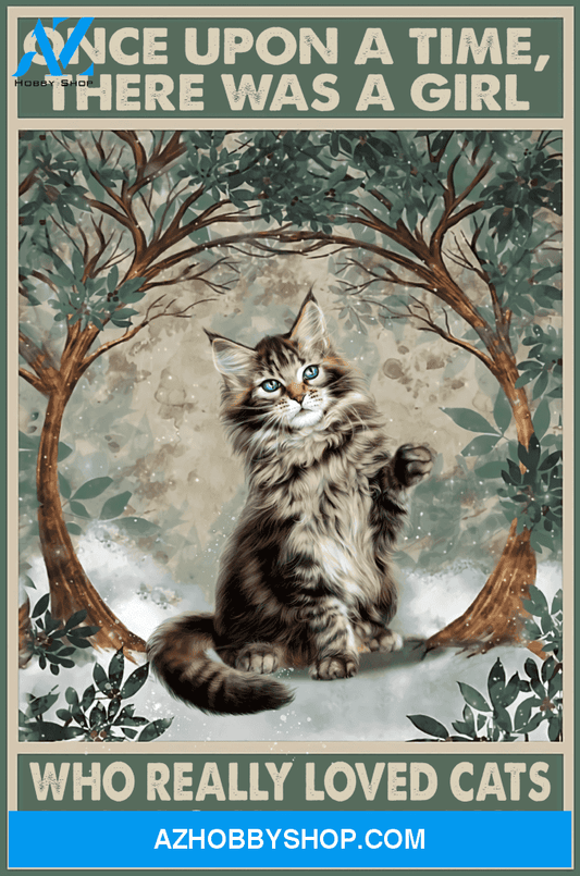 Cats Poster One Upon A Time There Was A Girl Who Really Loved Cats It Was Me The End Wall Decor