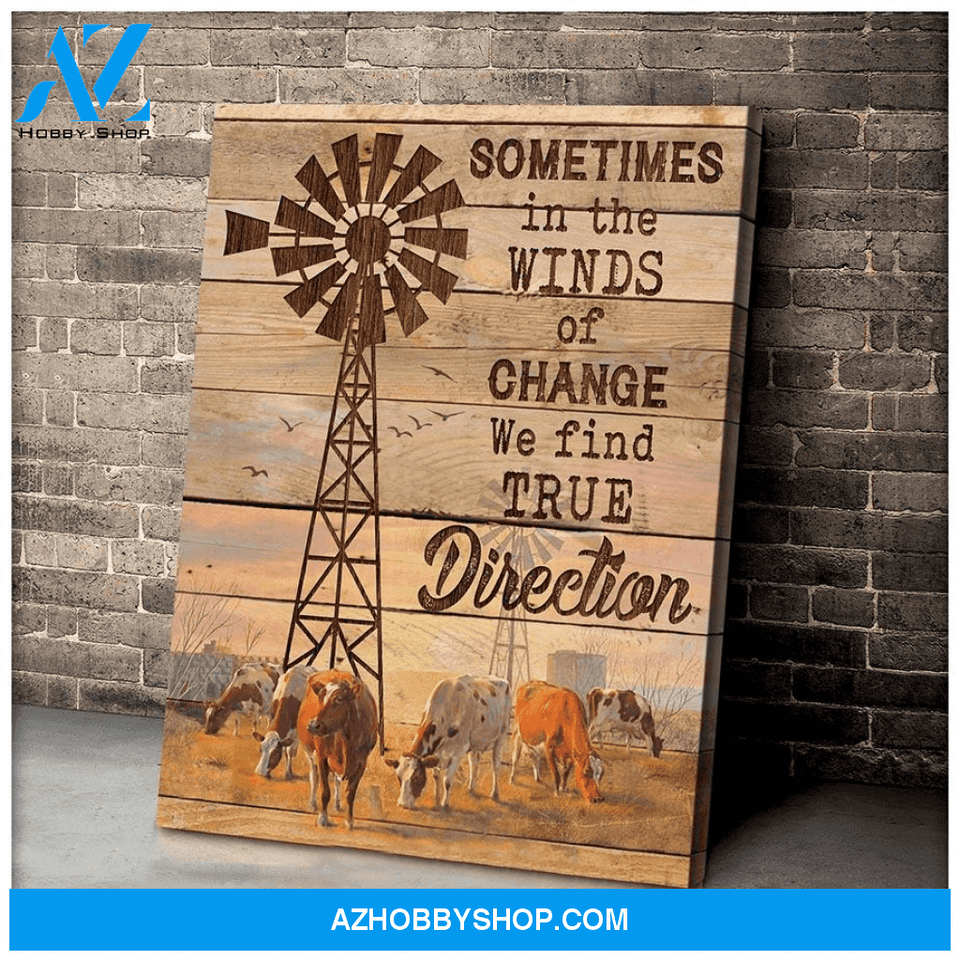 Cattle Farm Animal, Sometimes In The Winds Of Change Windmill Canvas Poster Wall Art Prints, Farmhouse Decor