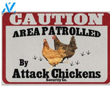 Caution Area Patrolled By Attack Chickens - Chicken Lover Doormat Indoor and Outdoor Doormat Welcome Mat House Warming Gift Home Decor Funny Doormat Gift Idea