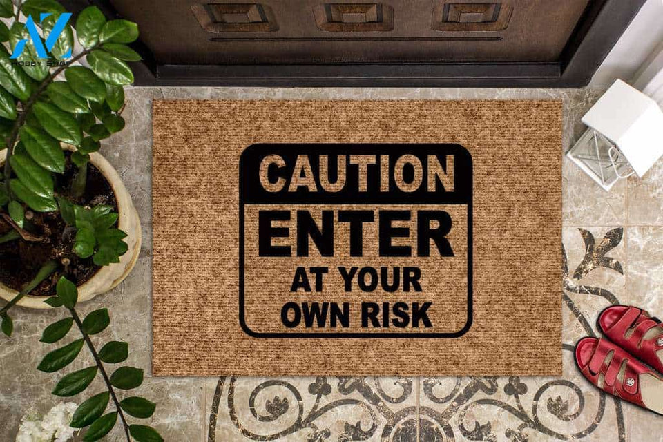 Caution Enter At Your Own Risk Doormat | Welcome Mat | House Warming Gift