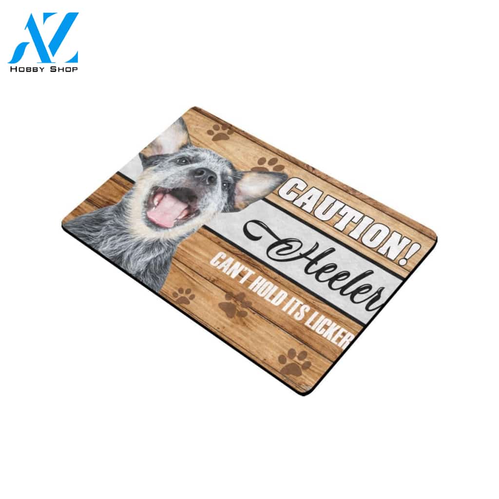 Caution Heeler Can't Hold Its Licker Doormat Indoor And Outdoor Mat Entrance Rug Sweet Home Decor Housewarming Gift Gift For Friend Family Stem Feminist