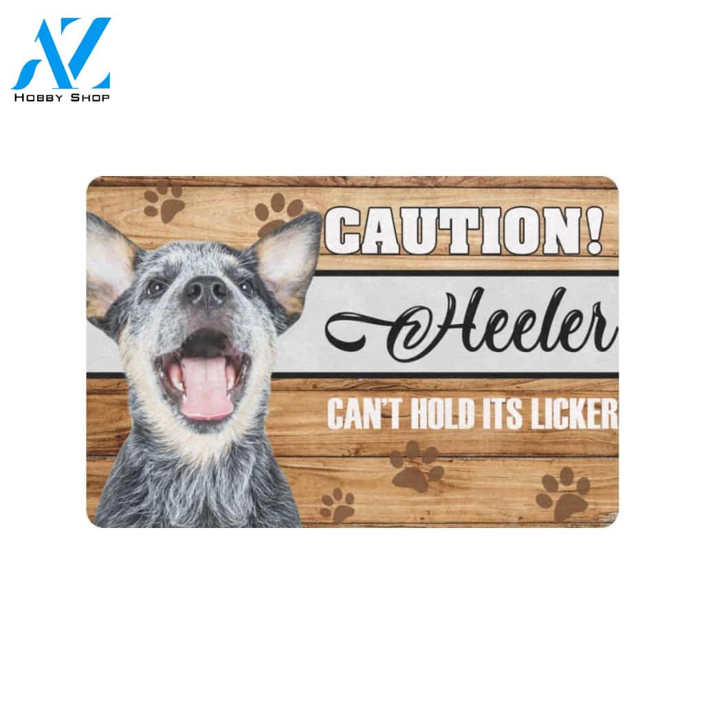 Caution Heeler Can't Hold Its Licker Doormat Indoor And Outdoor Mat Entrance Rug Sweet Home Decor Housewarming Gift Gift For Friend Family Stem Feminist