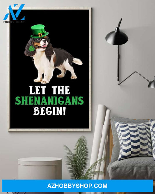 Cavalier King Let The Shenanigans Begins Dog Mom Canvas And Poster Wall Decor Visual Art