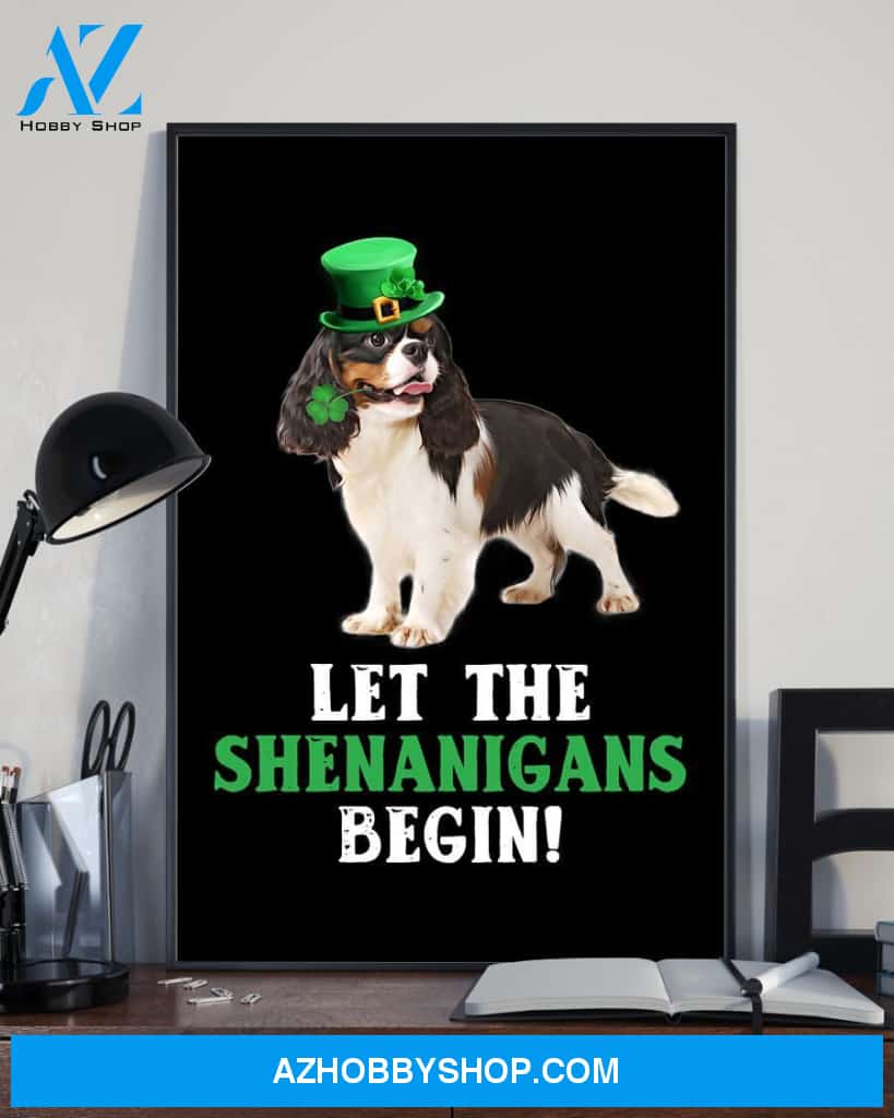 Cavalier King Let The Shenanigans Begins Dog Mom Canvas And Poster Wall Decor Visual Art