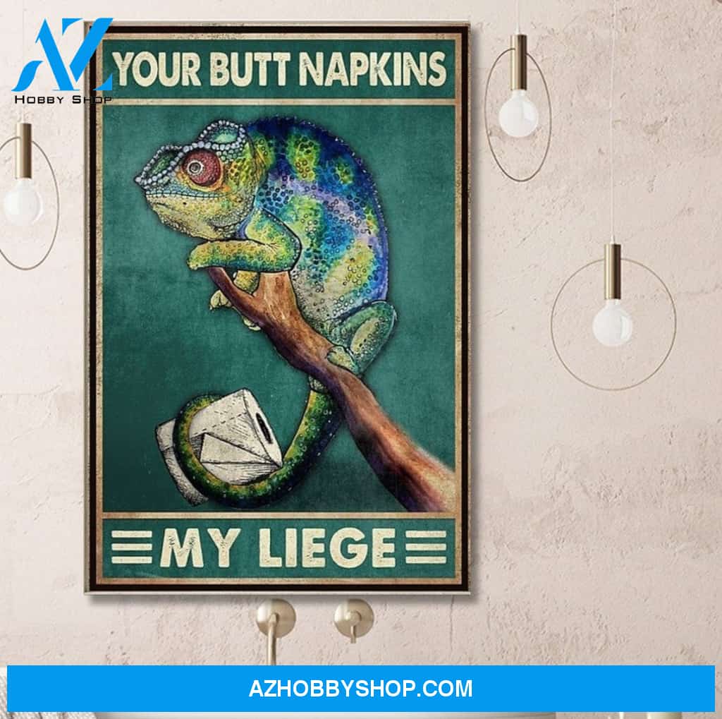 Chameleon Your Butt Napkins My Liege Canvas And Poster, Wall Decor Visual Art