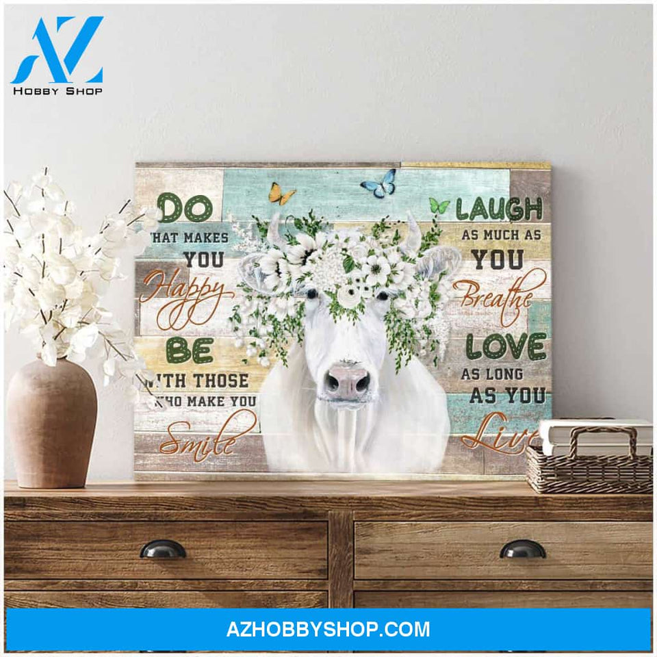 Charolais Cow Do what makes you happy Farm Canvas Wall Art Decor
