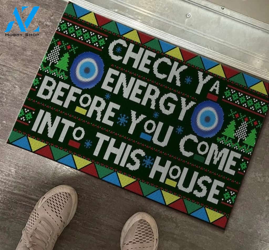Check Ya Before You Come Into This House Energy Ugly Christmas Funny Doormat Gift For Friend Family Home Decor Warm House Gift Welcome Mat