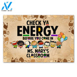 Personalized Back To School Ideas Teacher Check Ya Energy Before You Come In - Custom Classroom Doormat