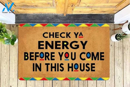 Check Ya Energy Before You Come In This House | African American Doormat, Front Door Mat, Welcome Mat, Funny Doormat, Housewarming Gift - 36