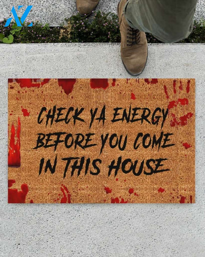 Check Ya Energy Before You Come In This House Funny Halloween Doormat Gift For Friend Family Home Decor Warm House Gift Welcome Mat Halloween Decor