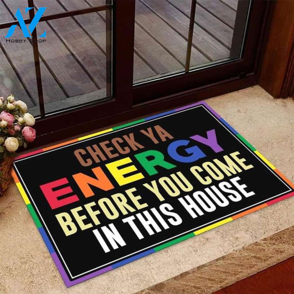 Lgbt Doormat, Check Ya Energy Before You Come In This House Lgbt Pride Month Housewarming Doormat