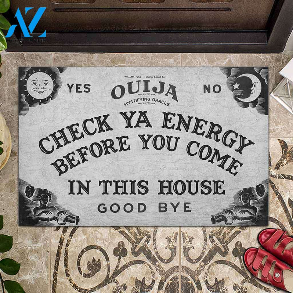 Check Your Energy Before You Come In This House Doormat