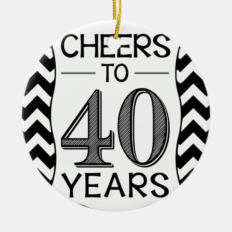 Cheers To 40 Years Ceramic Ornament
