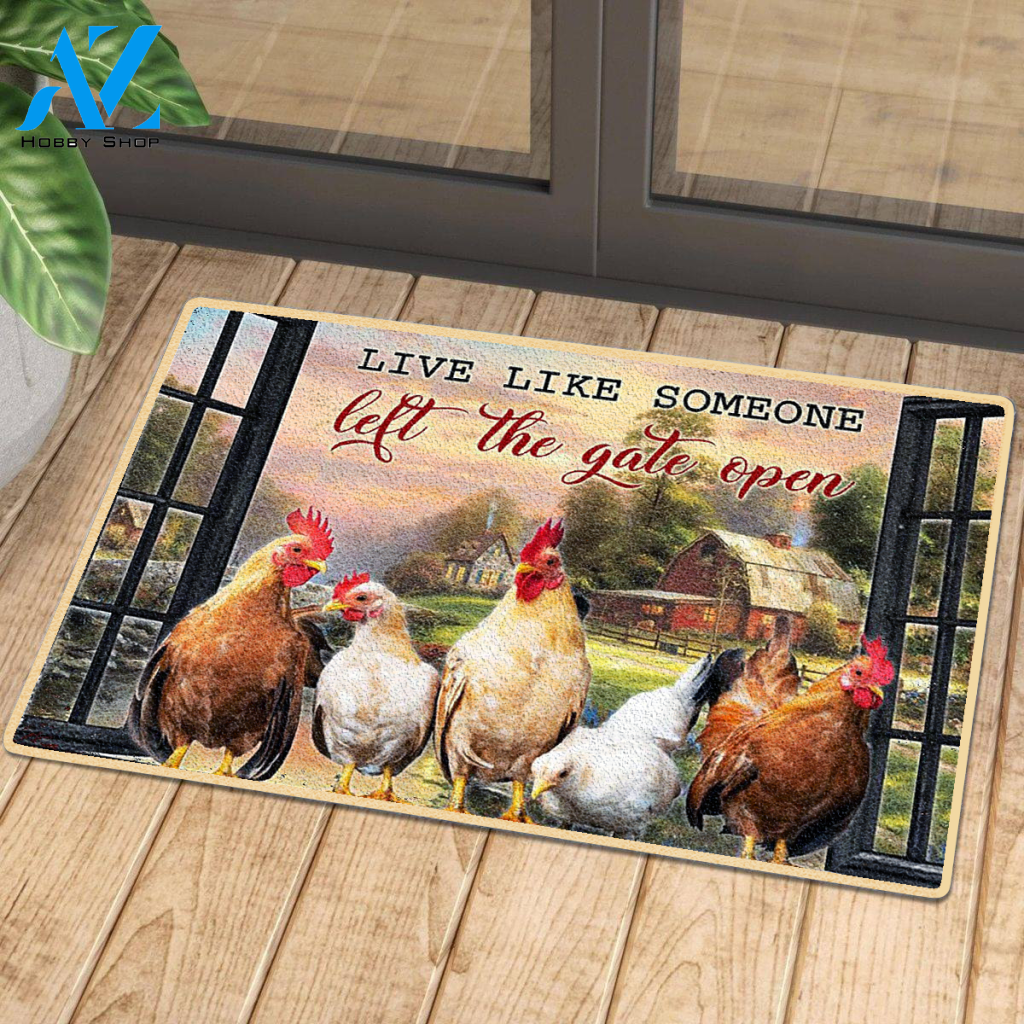 Chicken And The Window Live Like Someone Left The Gate Open Doormat Gift For Chicken Lovers Birthday Gift Home Decor Warm House Gift Welcome Mat