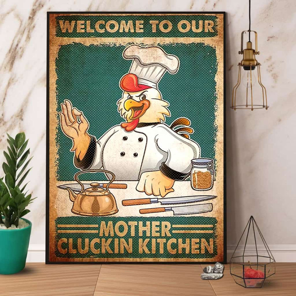 Chicken Chef Welcome To Our Mother Cluckin Kitchen Paper Poster No Frame Matte Canvas Wall Decor
