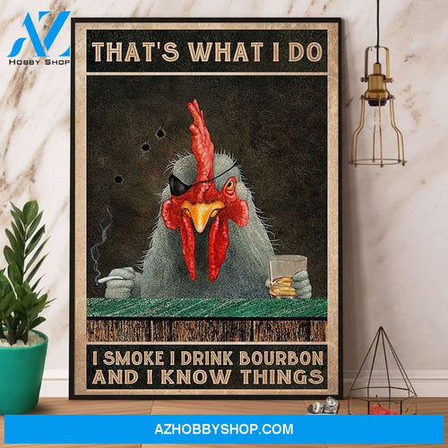 Chicken I Smoke I Drink Bourbon And I Know Things Canvas And Poster, Wall Decor Visual Art