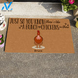 Chicken, Just So You Know There's Like A Bunch Of Chickens In There Personalized Doormat HQ