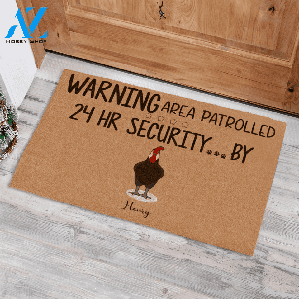 Chicken, Warning Area Patrolled 24 Hr Security... By Personalized Doormat HQ