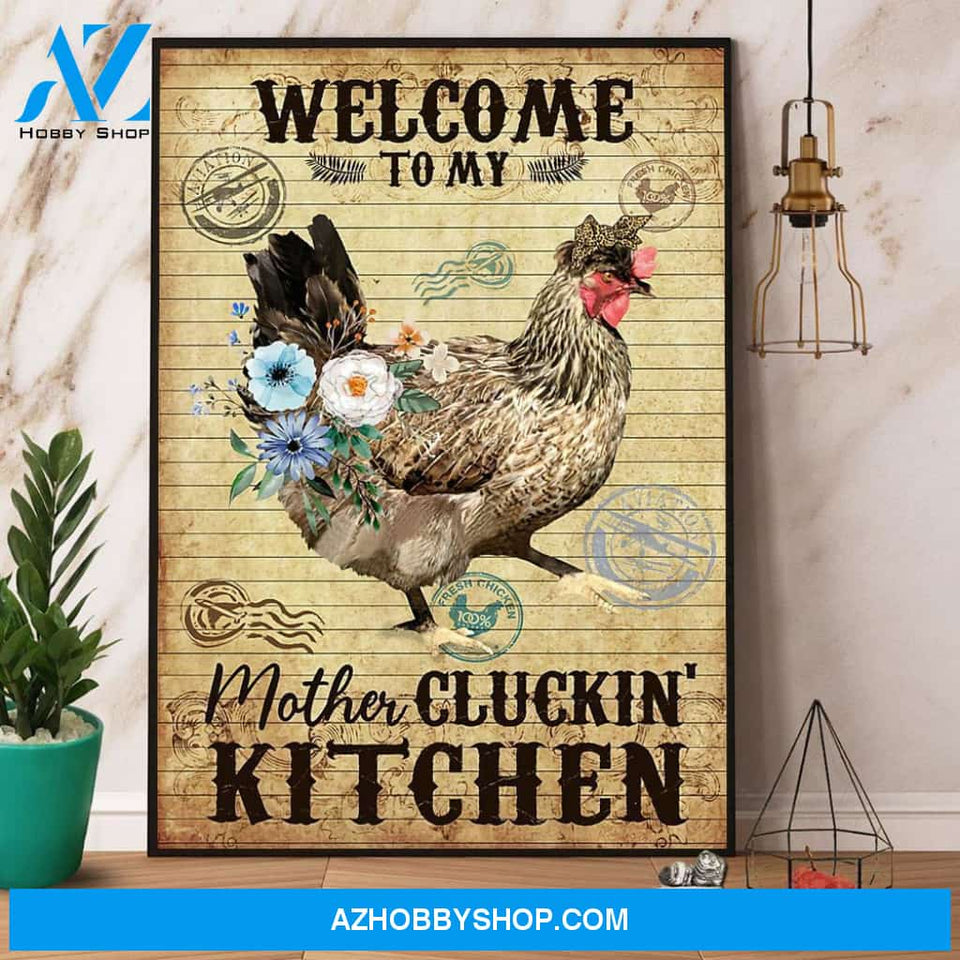 Chicken Welcome To My Mother Cluckin’ Kitchen Canvas And Poster, Wall Decor Visual Art