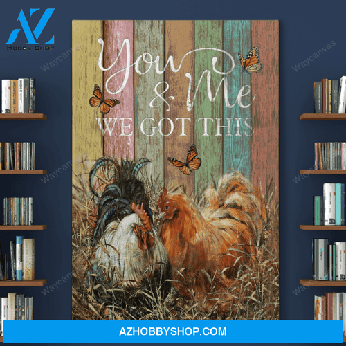 Chicken - You and me we got this - Portrait Canvas Prints - Wall Art
