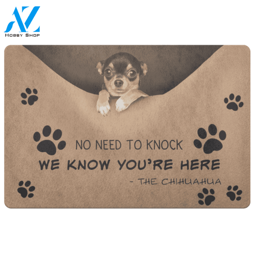 Chihuahua Doormat, No Need To Knock We Know You're Here | Welcome Mat | House Warming Gift