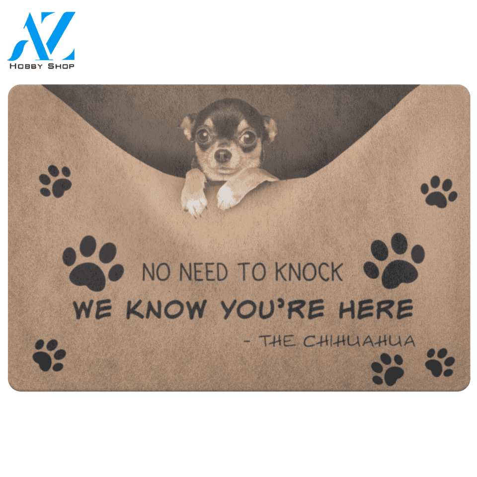 Chihuahua Doormat, No Need To Knock We Know You're Here | Welcome Mat | House Warming Gift