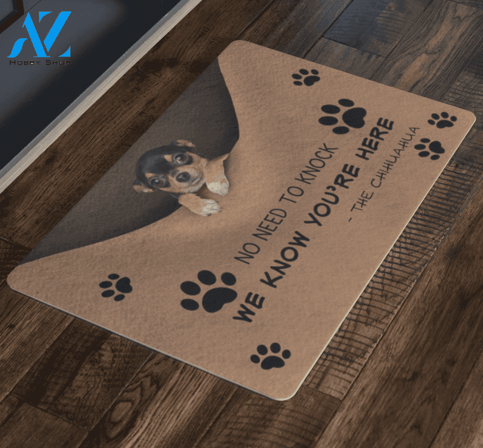 Chihuahua Doormat, No Need To Knock We Know You're Here | Welcome Mat | House Warming Gift