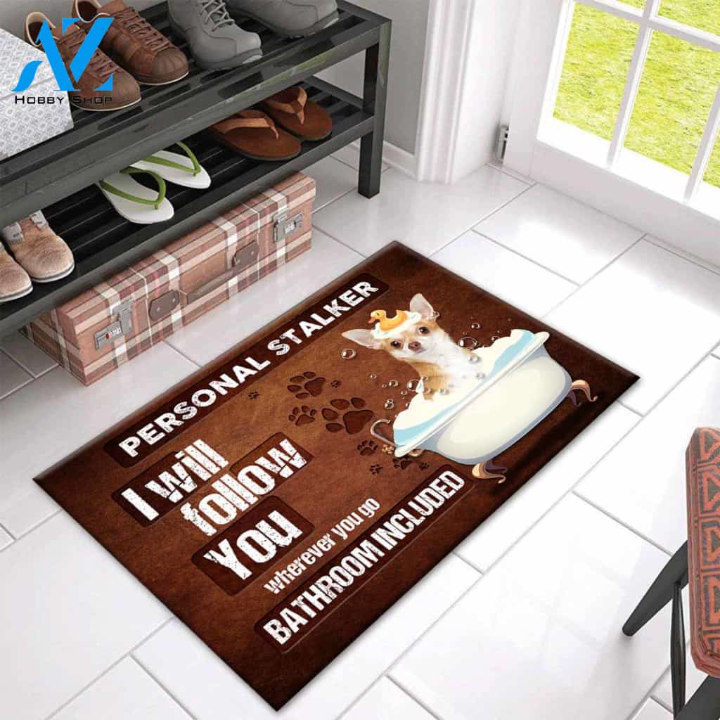 Chihuahua I will follow you gift for you Indoor and Outdoor Doormat Warm House Gift Welcome Mat Gift for Labrador Lovers Birthday Gift